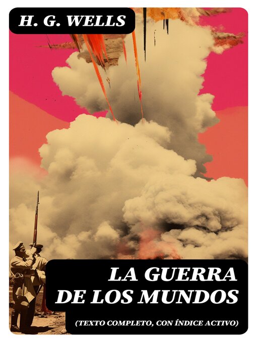 Title details for La guerra de los mundos (texto completo, con índice activo) by H. G. Wells - Available